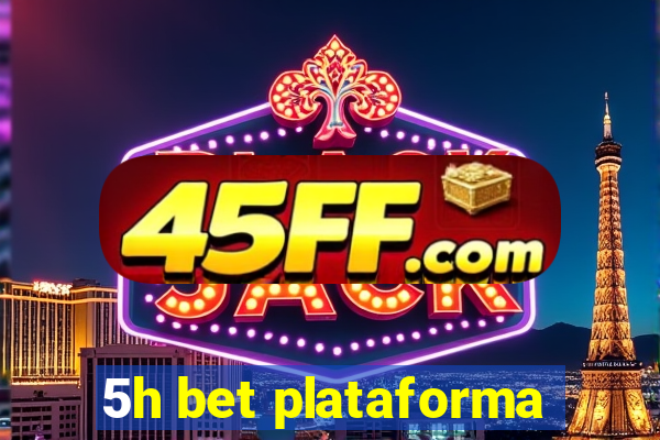 5h bet plataforma